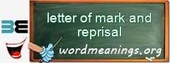 WordMeaning blackboard for letter of mark and reprisal